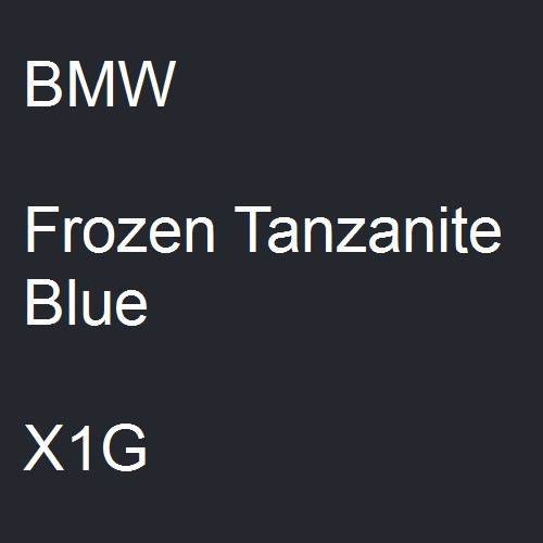 BMW, Frozen Tanzanite Blue, X1G.